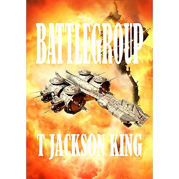 Battlegroup (StarFight Series, #2) / StarFight Series, T. Jackson King