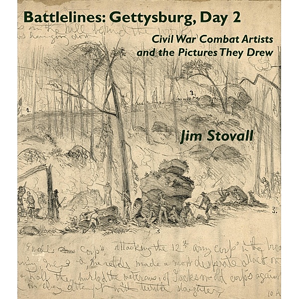 Battlelines: Gettysburg, Day 2 (Civil War Combat Artists and the Pictures They Drew, #3) / Civil War Combat Artists and the Pictures They Drew, Jim Stovall