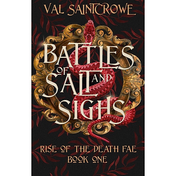 Battles of Salt and Sighs (Rise of the Death Fae, #1) / Rise of the Death Fae, Val Saintcrowe