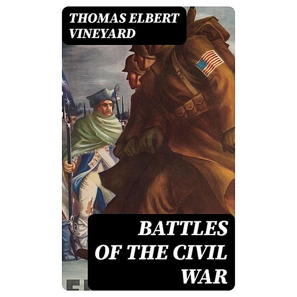 Battles of the Civil War, Thomas Elbert Vineyard