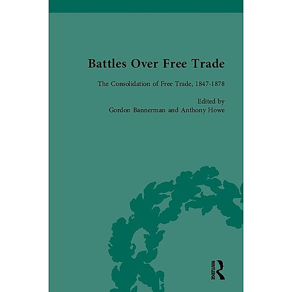 Battles Over Free Trade, Volume 2, Mark Duckenfield, Gordon Bannerman, Anthony Howe, Cheryl Schonhardt-Bailey
