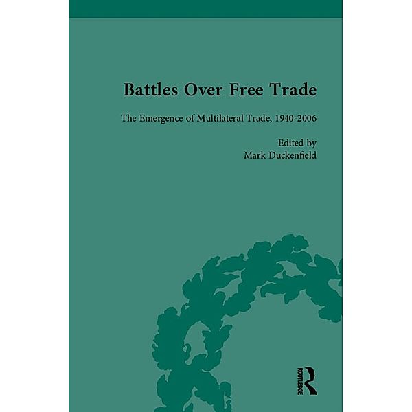 Battles Over Free Trade, Volume 4, Mark Duckenfield