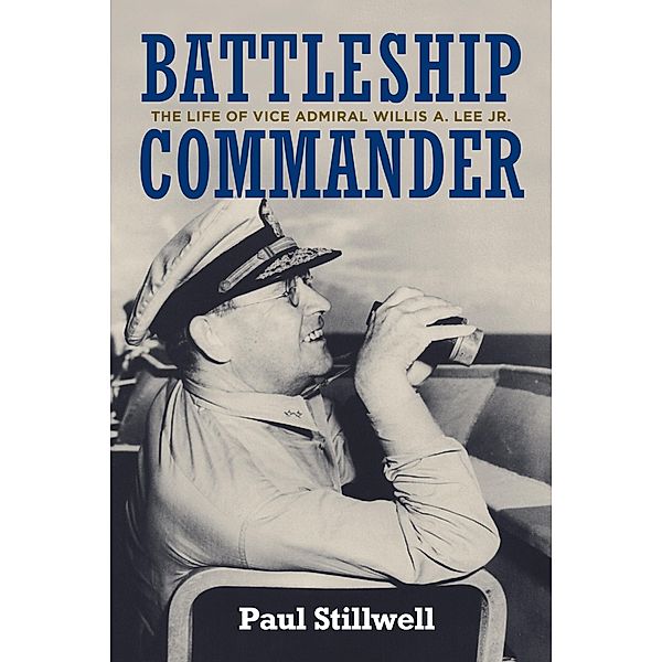 Battleship Commander, Paul L Stillwell