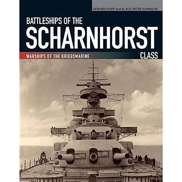 Battleships of the Scharnhorst Class, Gerard Koop