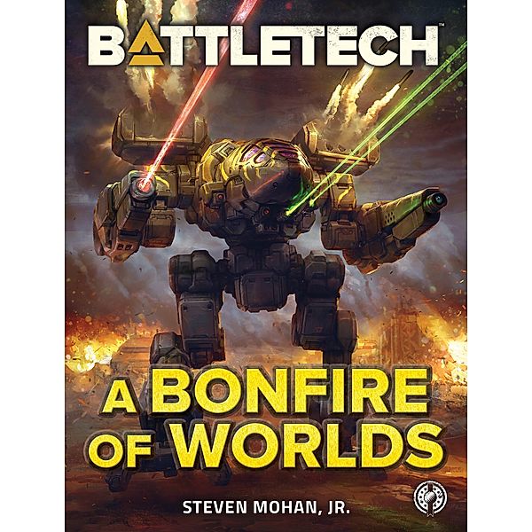 BattleTech: A Bonfire of Worlds / BattleTech, Steven Mohan