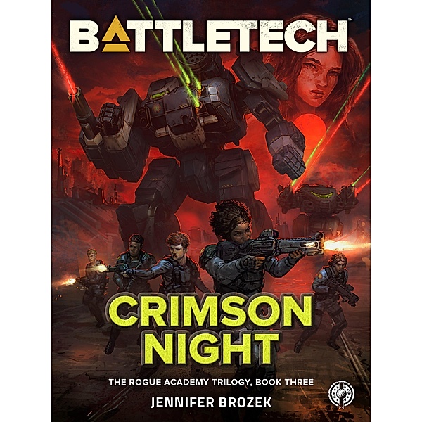 BattleTech: Crimson Night (The Rogue Academy Trilogy, Book Three) / BattleTech YA, Jennifer Brozek