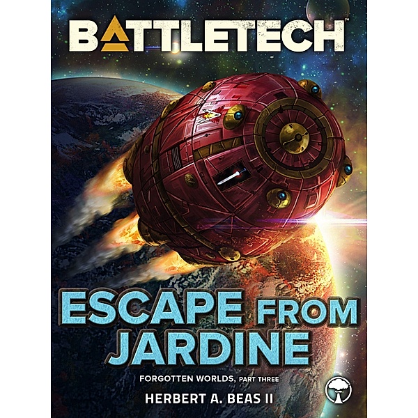BattleTech: Escape from Jardine (Forgotten Worlds, Part Three) / BattleTech, Herbert A. Beas