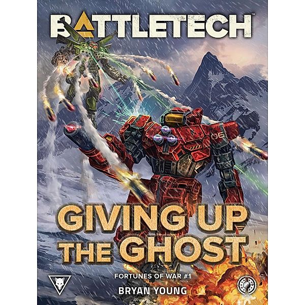 BattleTech: Giving up the Ghost (Fortunes of War, #1) / BattleTech Novella, Bryan Young