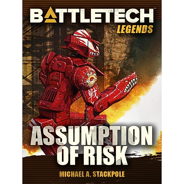 BattleTech Legends: Assumption of Risk / BattleTech Legends, Michael A. Stackpole