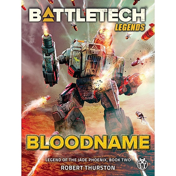 BattleTech Legends: Bloodname (Legend of the Jade Phoenix, Book Two) / BattleTech Legends, Robert Thurston