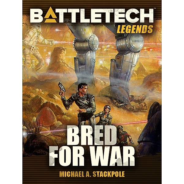BattleTech Legends: Bred for War / BattleTech Legends, Michael A. Stackpole