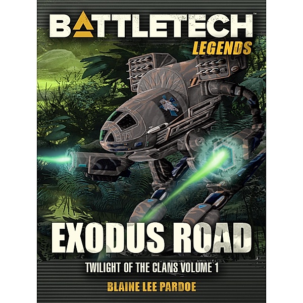 BattleTech Legends: Exodus Road (Twilight of the Clans, #1) / BattleTech Legends, Blaine Lee Pardoe