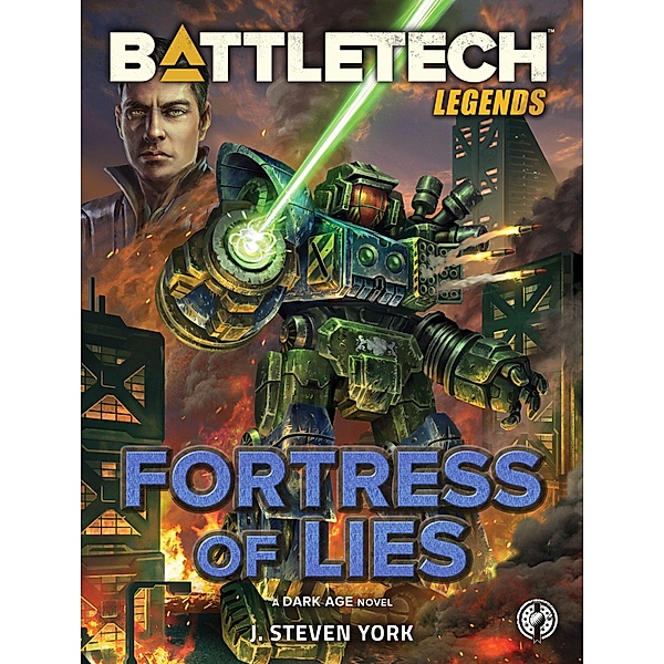 BattleTech Legends: Fortress of Lies / BattleTech Legends, J. Steven York