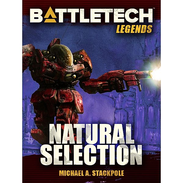 BattleTech Legends: Natural Selection / BattleTech Legends, Michael A. Stackpole