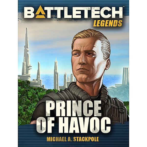 BattleTech Legends: Prince of Havoc / BattleTech Legends, Michael A. Stackpole