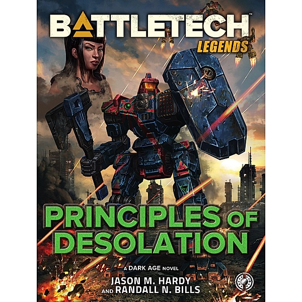 BattleTech Legends: Principles of Desolation / BattleTech Legends, Jason M. Hardy, Randall N. Bills