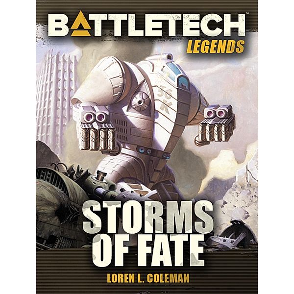 BattleTech Legends: Storms of Fate / BattleTech Legends, Loren L. Coleman