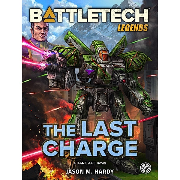 BattleTech Legends: The Last Charge / BattleTech Legends, Jason M. Hardy