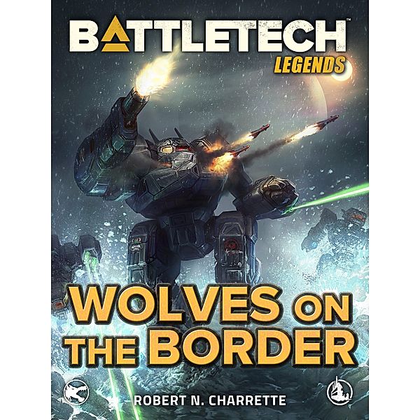 BattleTech Legends: Wolves on the Border / BattleTech Legends, Robert N. Charrette