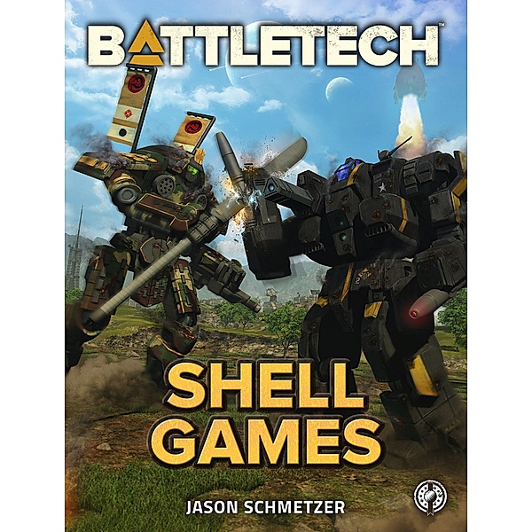 BattleTech: Shell Games / BattleTech, Jason Schmetzer