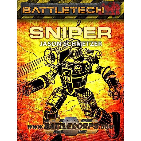 BattleTech: Sniper (BattleTech Novella) / BattleTech Novella, Jason Schmetzer