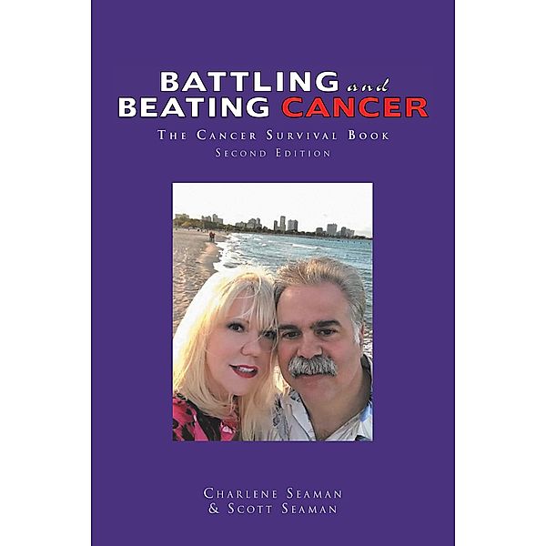 Battling and Beating Cancer, Scott Seaman, Charlene Seaman