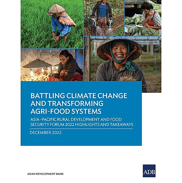 Battling Climate Change and Transforming Agri-Food Systems, Asian Development Bank