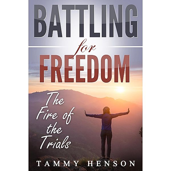 Battling for Freedom, Tammy Henson