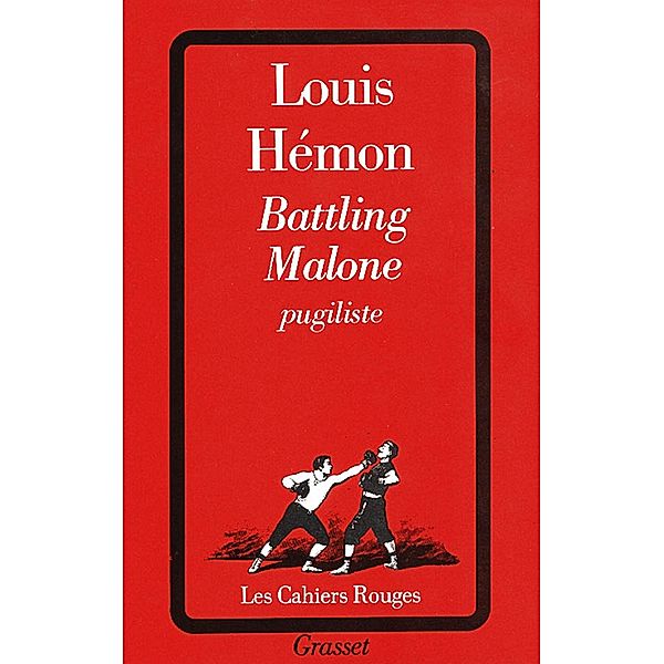 Battling Malone, pugiliste / Les Cahiers Rouges, Louis Hémon