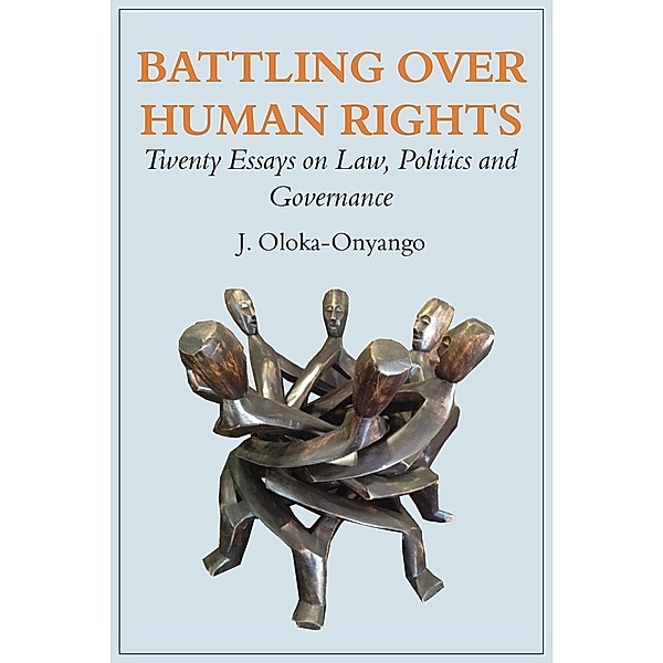 Battling over Human Rights, J. Oloka-Onyango