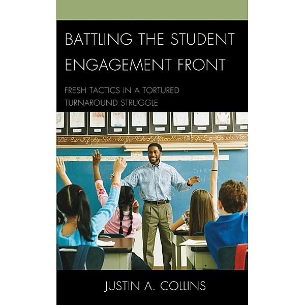 Battling the Student Engagement Front, Justin A. Collins