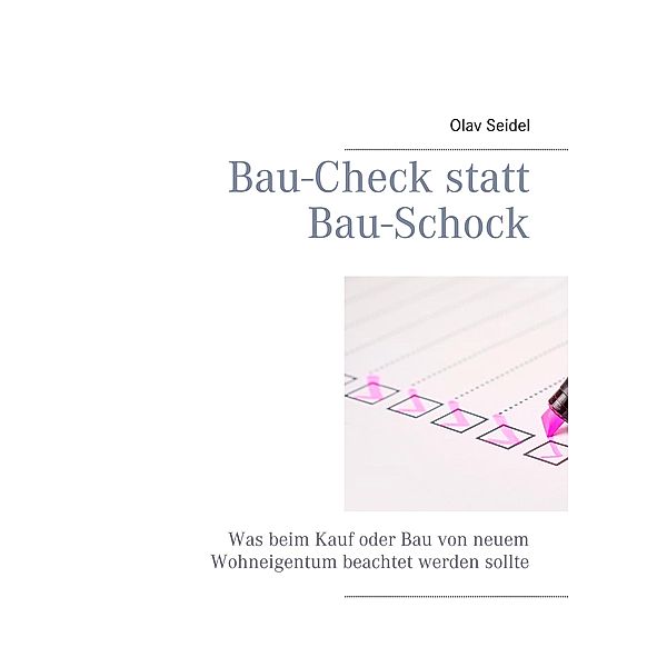 Bau-Check statt Bau-Schock, Olav Seidel