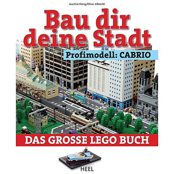 Bau dir deine Stadt - Profimodell: Cabrio / Bau dir deine Stadt, Joachim Klang, Oliver Albrecht