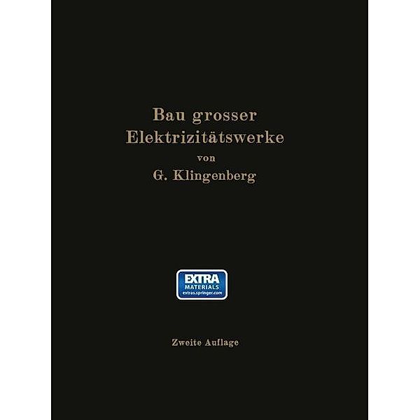 Bau großer Elektrizitätswerke, G. Klingenberg