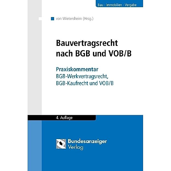 Bau, Immobilien, Vergabe / Bauvertragsrecht nach BGB und VOB/B, Kommentar