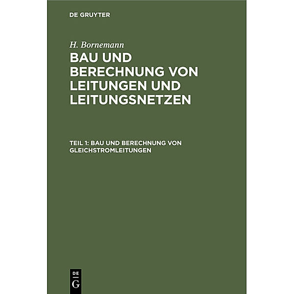 Bau und Berechnung von Gleichstromleitungen, H. Bornemann