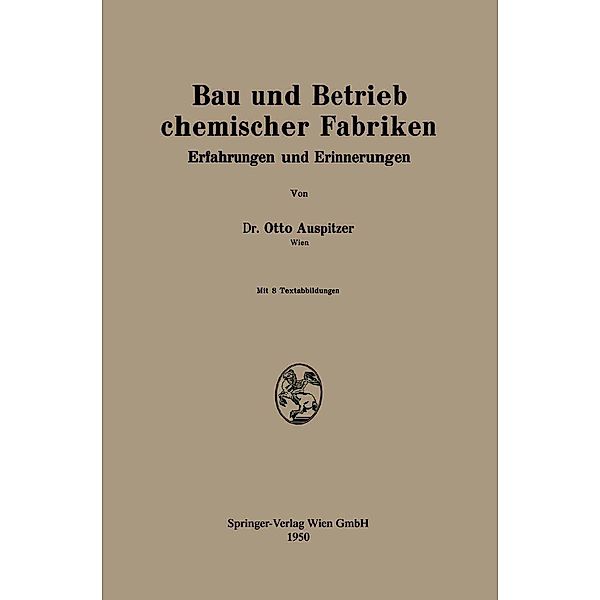 Bau und Betrieb chemischer Fabriken, Otto Auspitzer