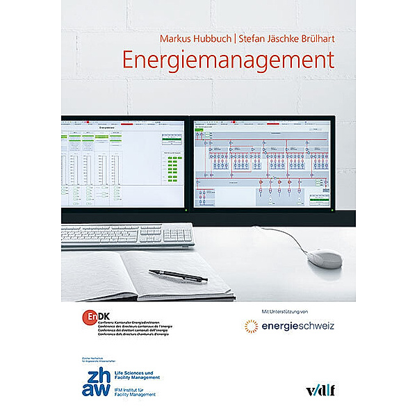 Bau und Energie / Energiemanagement, Markus Hubbuch, Stefan Jäschke Brülhart