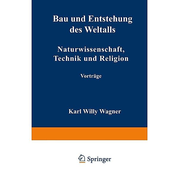 Bau und Entstehung des Weltalls, Karl Willy Wagner