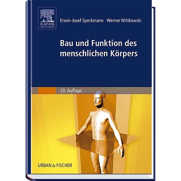 Bau und Funktion des menschlichen Körpers, Erwin-Josef Speckmann, Werner Wittkowski