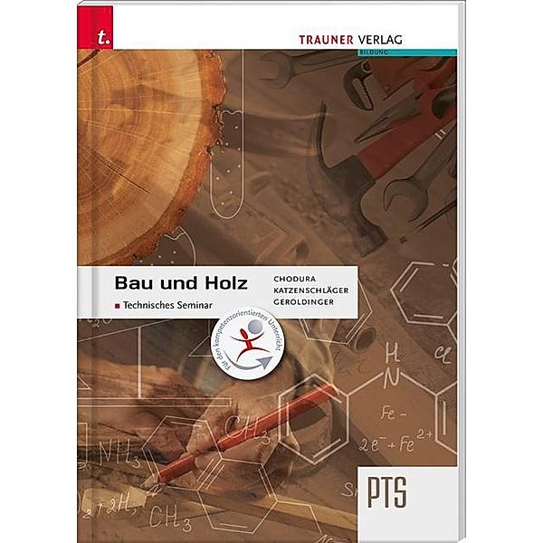 Bau und Holz, Dietmar Chodura, Thomas Katzenschläger, Helmut Geroldinger