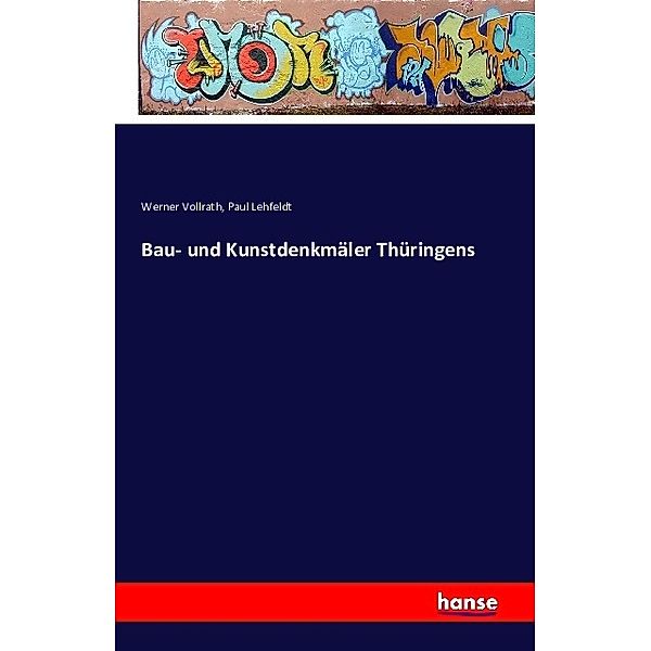 Bau- und Kunstdenkmäler Thüringens, Werner Vollrath, Paul Lehfeldt