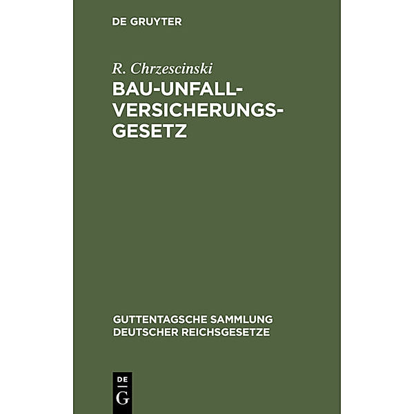 Bau-Unfallversicherungsgesetz, R. Chrzescinski