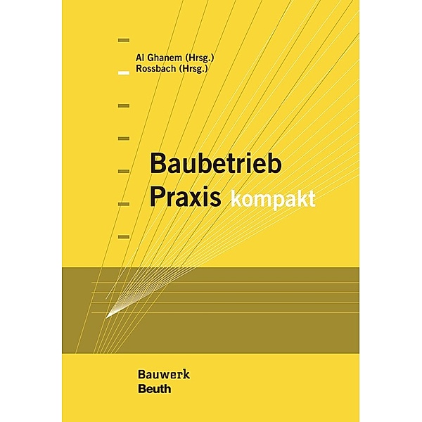 Baubetrieb Praxis kompakt, Jörg Rossbach