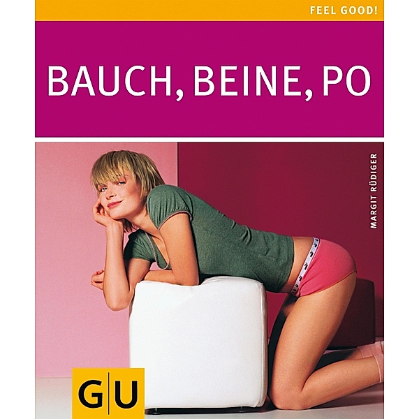 Bauch, Beine, Po / Feel good, Margit Rüdiger