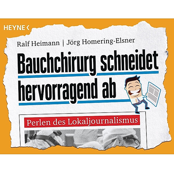 Bauchchirurg schneidet hervorragend ab, Ralf Heimann, Jörg Homering-Elsner