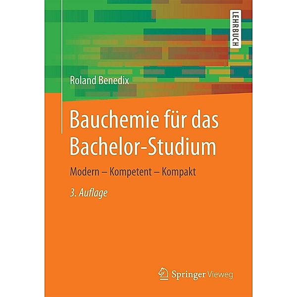 Bauchemie für das Bachelor-Studium, Roland Benedix