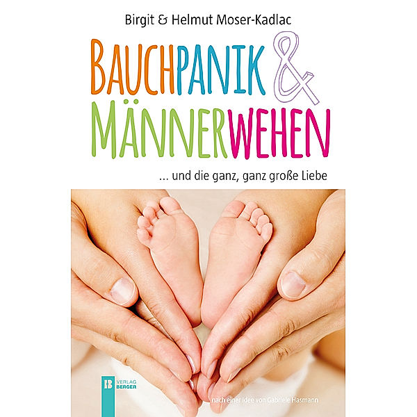 Bauchpanik & Männerwehen, Birgit Moser-Kadlac