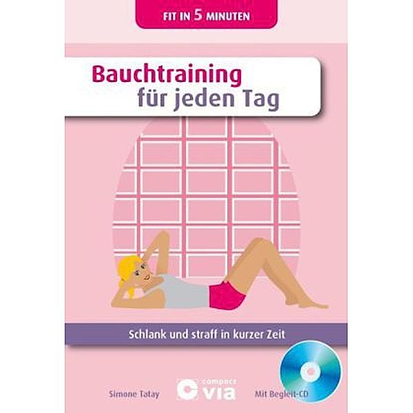 Bauchtraining für jeden Tag, m. Audio-CD, Simone Tatay-Azllanaj