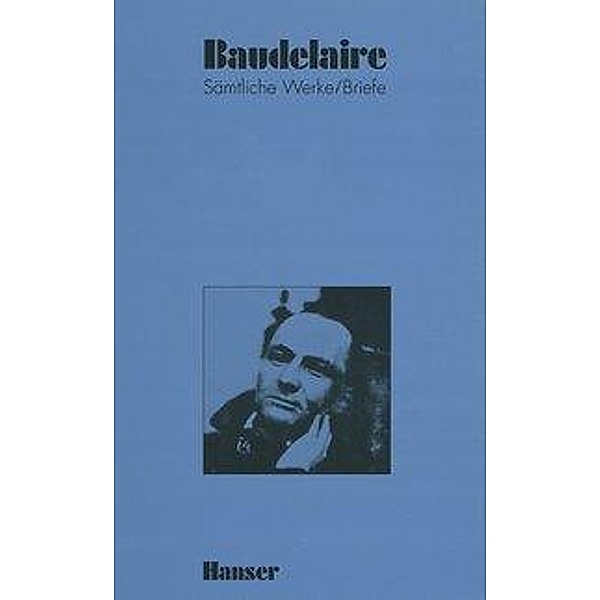 Baudelaire, C: Sämtliche Werke / Briefe 3, Charles Baudelaire